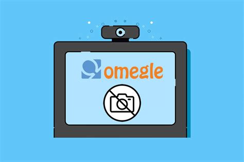 Requested device(camera) not found on Omegle + Webcams not。